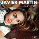 Javier Martin - Blonde (Original Mix)