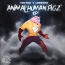 Chutez & Ladderz & Jvmpskare - Animal Human Pigz (Jvmpskare Remix)