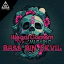 ilLegal Content feat. Mushino - Bass Bin Devil