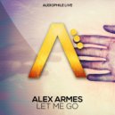 Alex Armes & Teqq - Let Me Go (Teqq Remix)