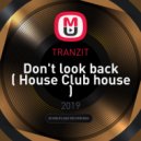 TRANZIT - Don't look back
