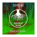 SMSH - Dreaming