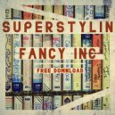 Fancy Inc - Superstylin'