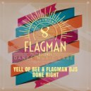 Yell Of Bee & Flagman Djs - Done Right