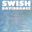 Daviddance - Swish (Original mix)