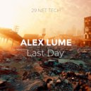 Alex lume - Last Day