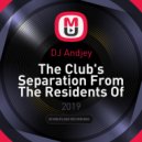 DJ Andjey - The Club's Separation From The Residents Of Luxury Night,The Earth Music, Infinity Makers