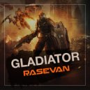 RASEVAN - Gladiator