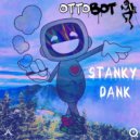 OTTOBOT - Stanky Dank