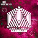 Lokh - Where Are You