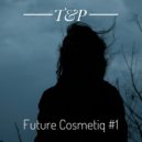 Tatyana P - Future Cosmetiq #1
