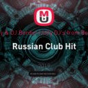 DJ Andjey & DJ Bordur (Jolly DJ's from Bobruisk™) - Russian Club Hit