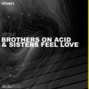 Jens Lissat - Brothers On Acid & Sisters Feel Love (Dub Mix)