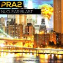 PRA2 & Solar Shock - Nuclear Blast