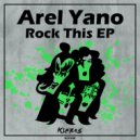 Arel Yano - Rock This