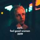 ayl3. - Feel good woman (original mix)
