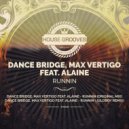 Dance Bridge, Max Vertigo Feat. Alaine - Runnin