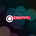 Uza Trance - You Don\'t Touch (Original Mix)