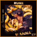 RuNe - Wanna Wanna