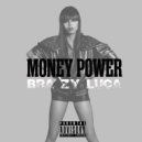 BRAZY LUCA - MONEY POWER ()
