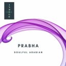 Prabha - Soulful Arabian (Original Mix)