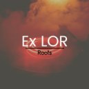 Ex LOR - Roots