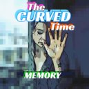 The Curved Time - Memory