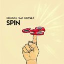 Deerivee & Moysiej - Spin (feat. Moysiej)