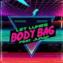 Let Lukes & JURAF - Body Bag (feat. JURAF)