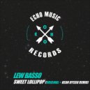 Lew Basso & Kean Dysso - Sweet Lollipop (Kean Dysso Remix)