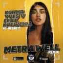 KSHMR, Yves V feat. Krewella - No Regrets (Metrawell Remix)