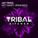 Jay Frog - Hey Baby! (No Hopes Radio Edit)