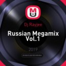 Dj Rayjee - Russian Megamix Vol.1