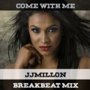 JJMillon - Come With Me