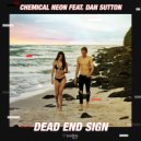 Chemical Neon feat. Dan Sutton - Dead End Sign