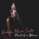 Vanessa Marie Carter - Heart Of A Woman