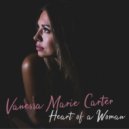 Vanessa Marie Carter - Heart Of A Woman (Original Mix)