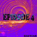 Kek'star - Episode 4