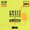 Roland - Sweet Music Radioshow On DJFM Ukraine #037 (17.09.2019)