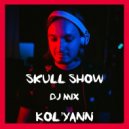 Kol'yann - Skull Show Dj Mix Ep. 179