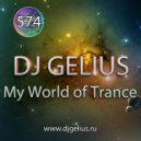 DJ GELIUS - My World of Trance 574