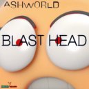 ASHWORLD - Blast head (Original Mix)