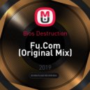 Bios Destruction - Fu.Com