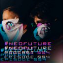 Acid Drum - #NEOFUTURE Episode 004