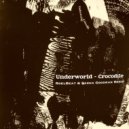 Underworld - Crocodile