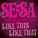 Sharon Philips & Se:Sa - Like This Like That