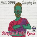 PHIL GOOD - Sleeping In