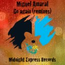 Miguel Amaral - Go again (Nelson Caires Remix)