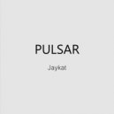 JayKat - Pulsar (Orignal)