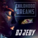 DJ JEDY - Childhood dreams